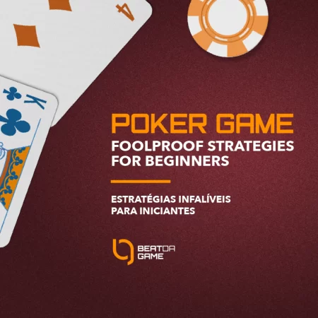 Poker Game – Foolproof Strategies for Beginners