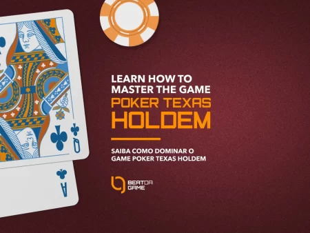 Texas Holdem: Aprenda a dominar o Jogo de Poker