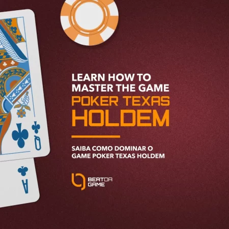 Poker Texas Holdem: Learn how to master the Game