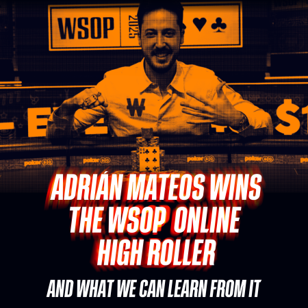 🔥 Adrián Mateos Wins the WSOP Online High Roller