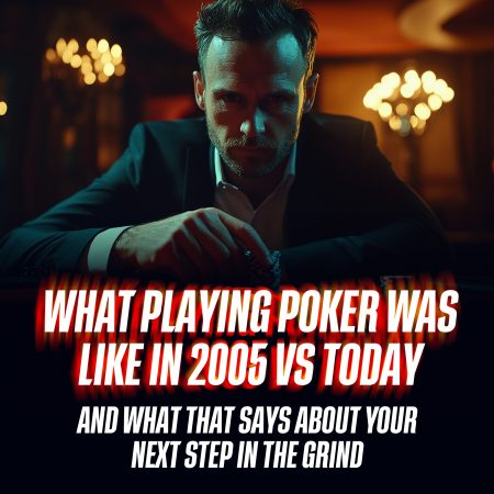 💻 What Playing Poker Was Like in 2005 vs Today