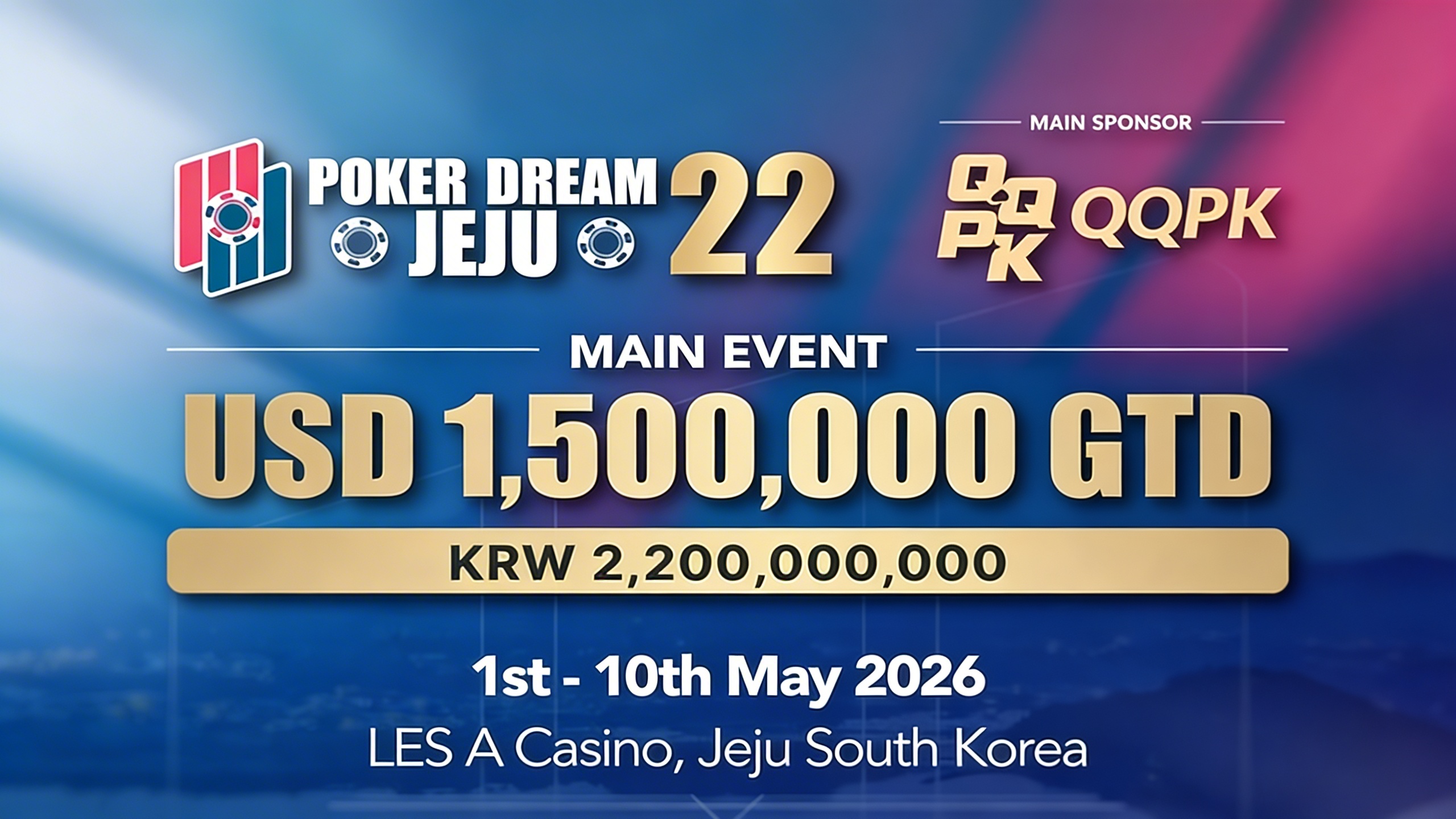 Poker Dream Jeju 22 Scheduled for May with $1.5M Main Event Guarantee