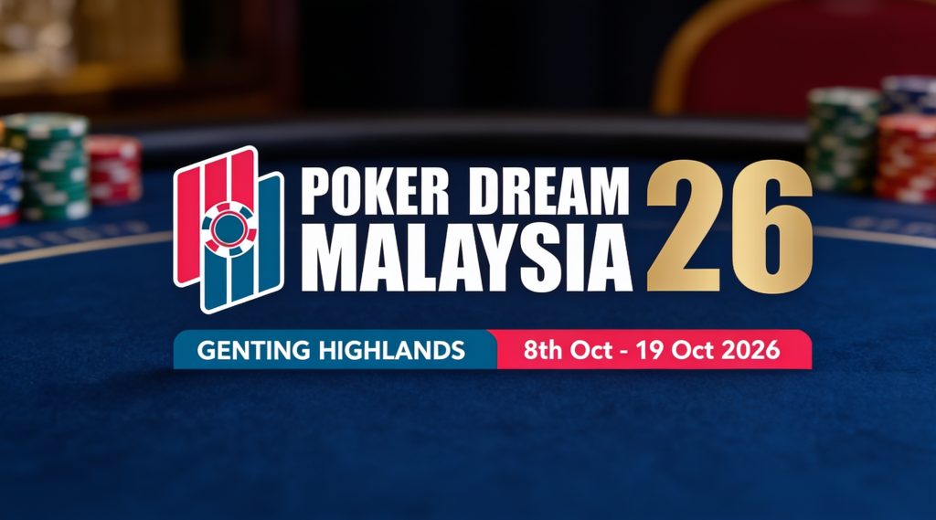 Poker Dream 26 Set for Genting Highlands with New Team Event and Bigger Bonuses